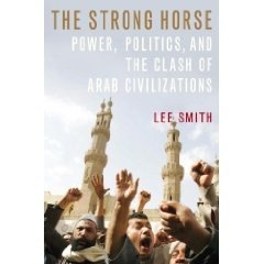 The Strong Horse: Power, Politics, and the Clash of Arab Civilizations.jpeg